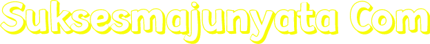 Suksesmajunyata Com